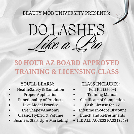 AZ BOARD APPROVED LASH LICENSING & TRAINING - 30 Hour Course